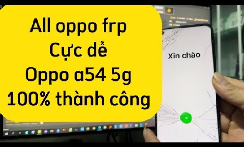 Unlocking Secrets: The Ultimate Guide to Bypassing FRP on Oppo A54 5G! Unlocking Secrets: The Ultimate Guide to Bypassing FRP on Oppo A54 5G!