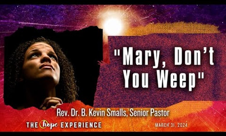 “Mary, Don’t You Weep” “Mary, Don’t You Weep”