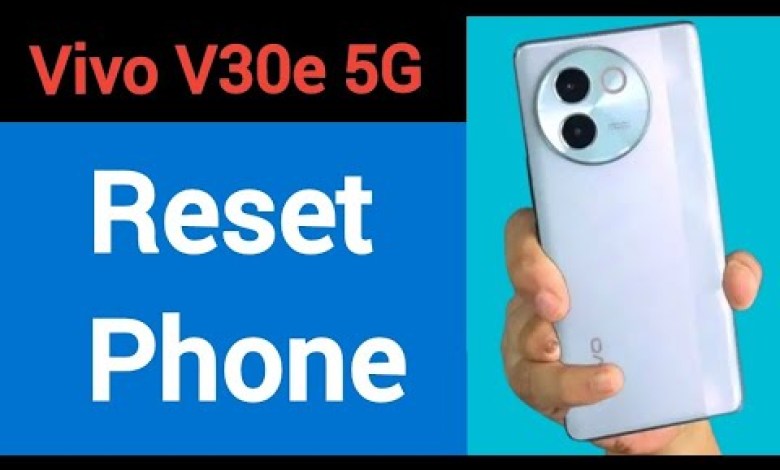 Vivo V30e 5G me reset kaise karen, how to reset phone Vivo V30e 5G me reset kaise karen, how to reset phone