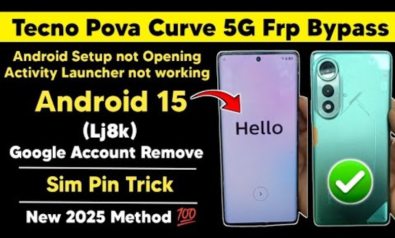 Unlocking Secrets: How to Bypass FRP on Tecno Pova Curve 5G with Android 15 | Tecno Lj8k Revealed! Unlocking Secrets: How to Bypass FRP on Tecno Pova Curve 5G with Android 15 | Tecno Lj8k Revealed!