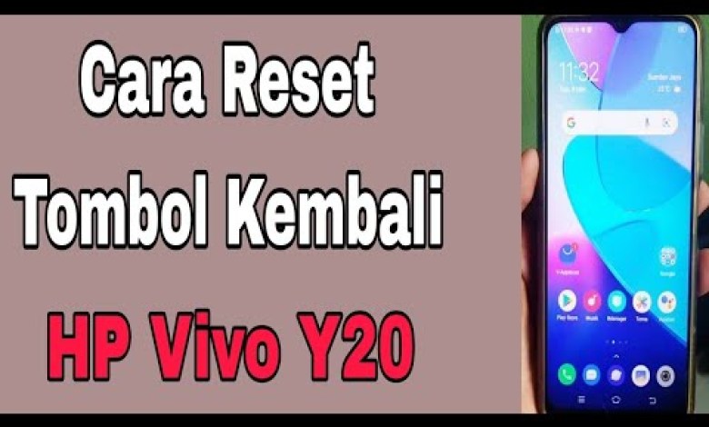 Cara Reset Tombol Kembali HP Vivo Y20 Cara Reset Tombol Kembali HP Vivo Y20