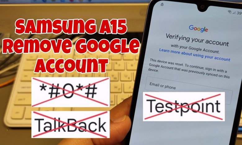 Samsung A15 (SM-A235F), Remove Google Account, Samsung A15 (SM-A235F), Remove Google Account,
