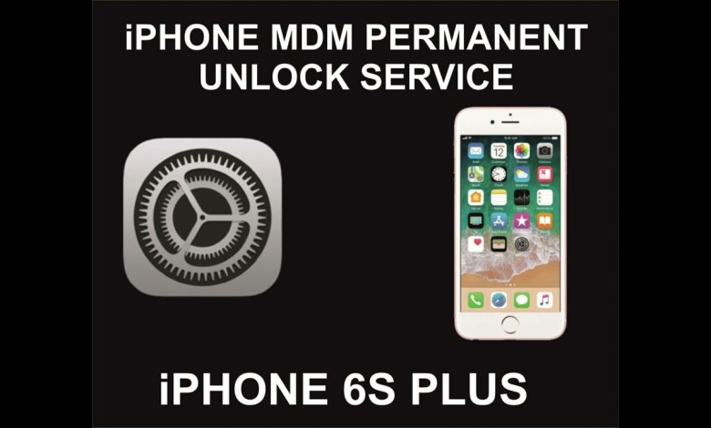 iPhone 6S Plus MDM Unlock Service, Permanent iPhone 6S Plus MDM Unlock Service, Permanent