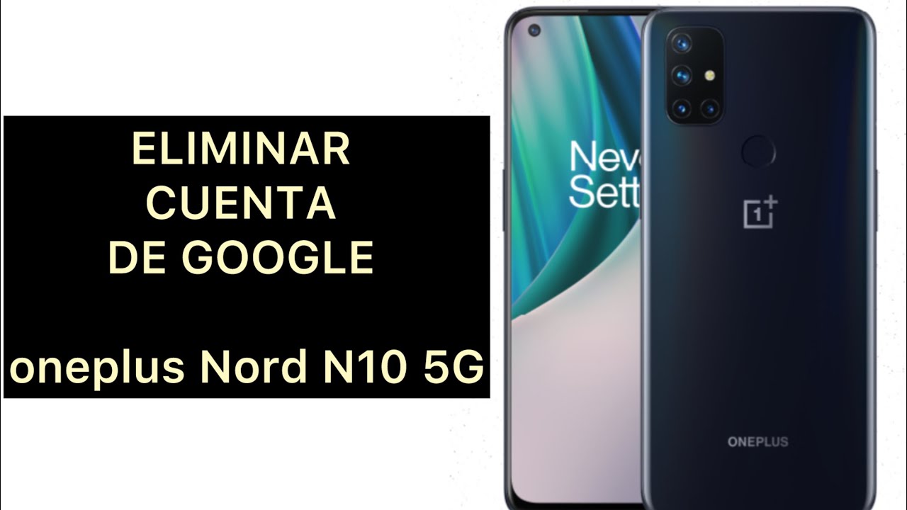 Remove Google account from oneplus Nord N10 5G. Frp Remove Google account from oneplus Nord N10 5G. Frp