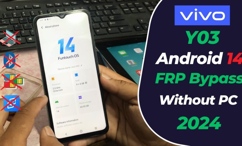 Vivo Y03 FRP Bypass Android 14 2024 – Bypass Google Vivo Y03 FRP Bypass Android 14 2024 – Bypass Google