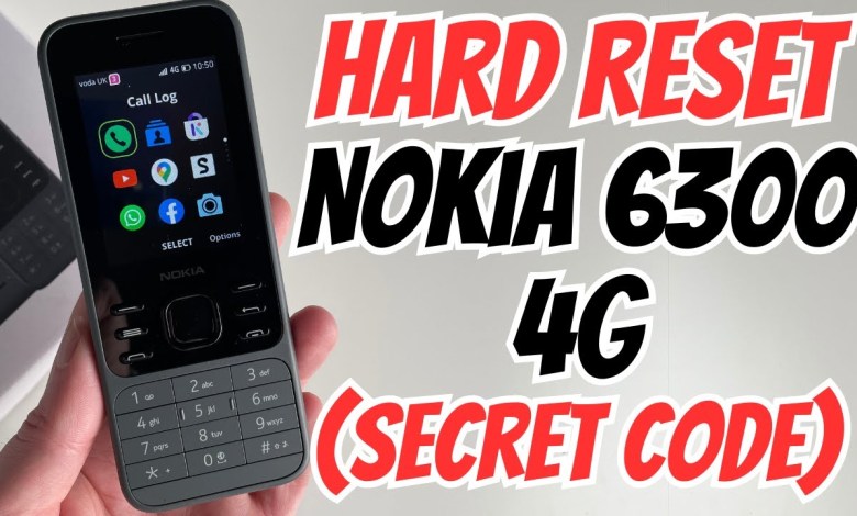 How to Hard Reset Nokia 6300 4G Secret Code How to Hard Reset Nokia 6300 4G Secret Code