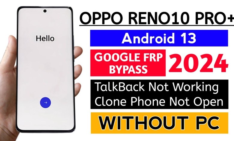 Oppo Reno10 Pro+ 5G (CPH2521) Frp Bypass Android 13 Oppo Reno10 Pro+ 5G (CPH2521) Frp Bypass Android 13