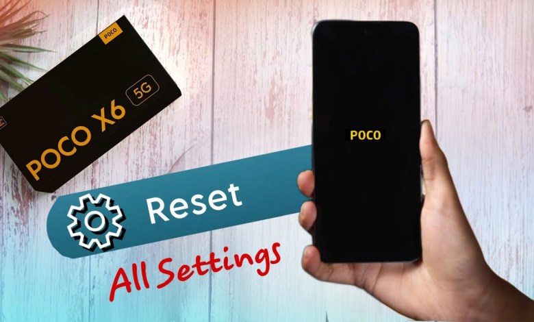 How to Reset Settings in Poco X6 5g | Poco X6 me Phone How to Reset Settings in Poco X6 5g | Poco X6 me Phone