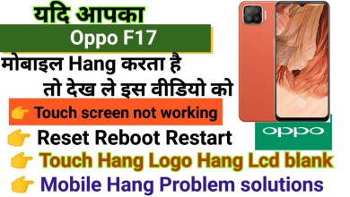 Oppo F17 Touch screen not working Touch Hang Logo Hang Oppo F17 Touch screen not working Touch Hang Logo Hang