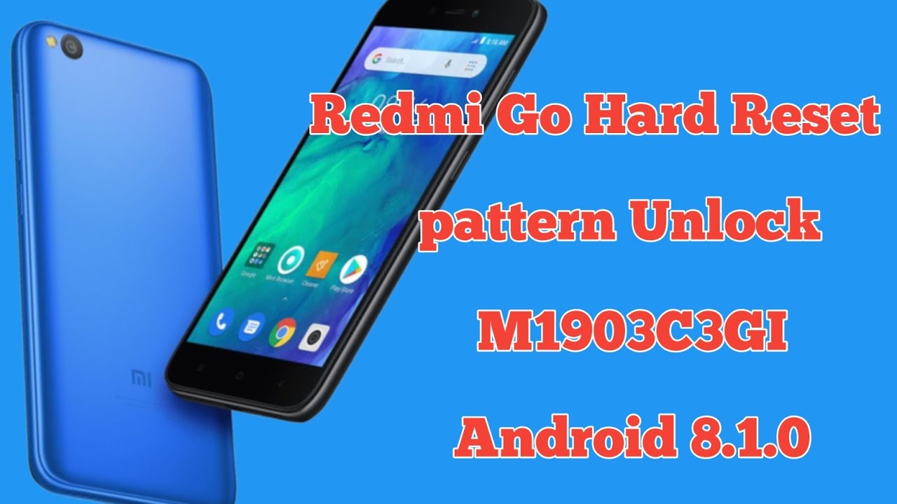 Redmi Go Hard Reset And Pattern Unlock Redmi Go Hard Reset And Pattern Unlock