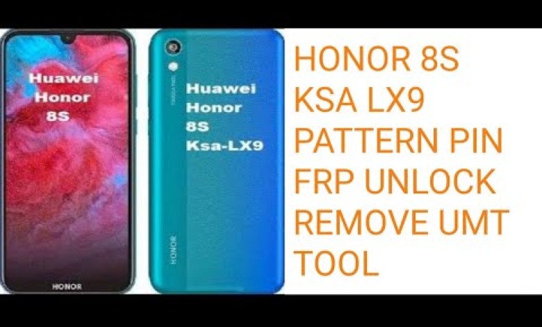 Honor 8S KSE LX9 pattern pin frp unlock remove umt tool Honor 8S KSE LX9 pattern pin frp unlock remove umt tool