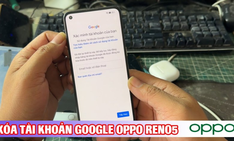 Xóa xác minh tài khoản GOOGLE oppo RENO5 FRP bypass Xóa xác minh tài khoản GOOGLE oppo RENO5 FRP bypass