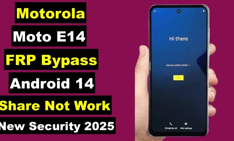 Motorola Moto E14: FRP Bypass Method Not Working in 2025 – What’s the Issue? Motorola Moto E14: FRP Bypass Method Not Working in 2025 – What’s the Issue?