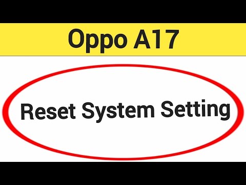 How to reset system setting, Oppo A17 me system setting How to reset system setting, Oppo A17 me system setting