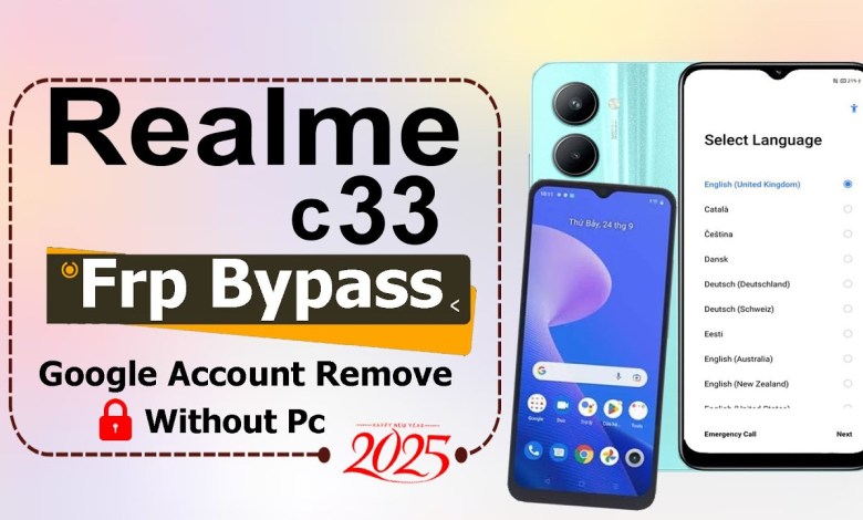 Unlocking the Realme C33: How to Bypass FRP without a Computer in 2025 to keep you curious Unlocking the Realme C33: How to Bypass FRP without a Computer in 2025 to keep you curious