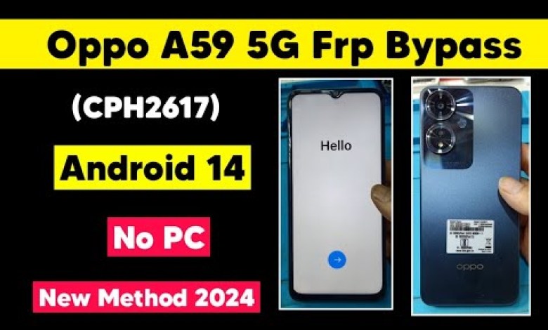 Oppo A59 5G (CPH2617) Android 14 Frp Byapss | A59 Oppo Oppo A59 5G (CPH2617) Android 14 Frp Byapss | A59 Oppo
