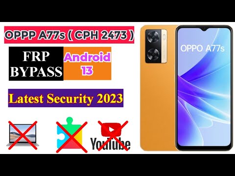 Oppo A77s (CPH 2473 ) FRP / Google Bypass Android 13 Oppo A77s (CPH 2473 ) FRP / Google Bypass Android 13