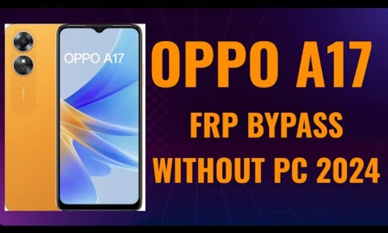 Oppo A17 frp bypass without PC in 2024/Android 12/13 Oppo A17 frp bypass without PC in 2024/Android 12/13