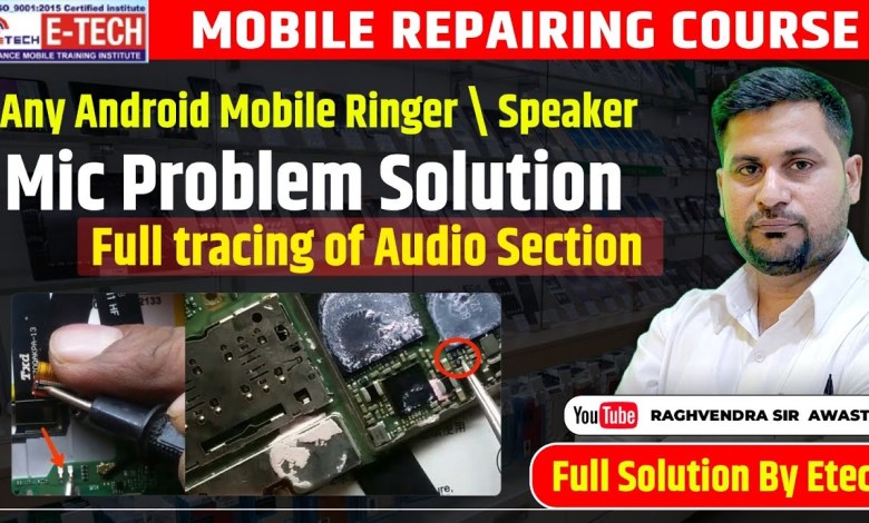 Any Android Mobile Ringer | Speaker Mic Problem Full Any Android Mobile Ringer | Speaker Mic Problem Full