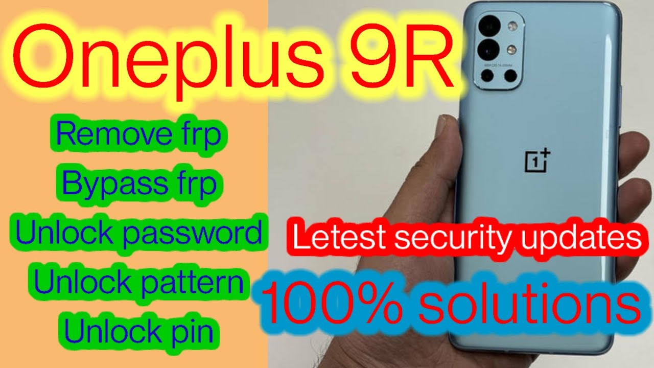 oneplus 9r frp bypass letest security updates oneplus 9r frp bypass letest security updates