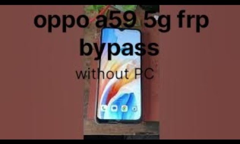 oppo a59 5g frp bypass oppo a59 5g frp bypass