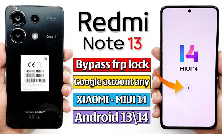 REDMI NOTE 13 FRP BYPASS MIUI 14 REDMI NOTE 13 REDMI NOTE 13 FRP BYPASS MIUI 14 REDMI NOTE 13