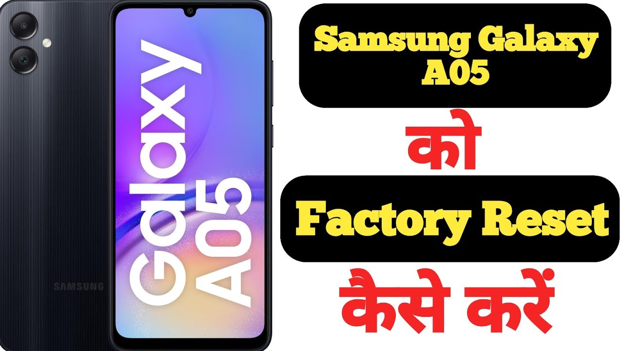 How to factory reset Samsung Galaxy A05 || Samsung How to factory reset Samsung Galaxy A05 || Samsung