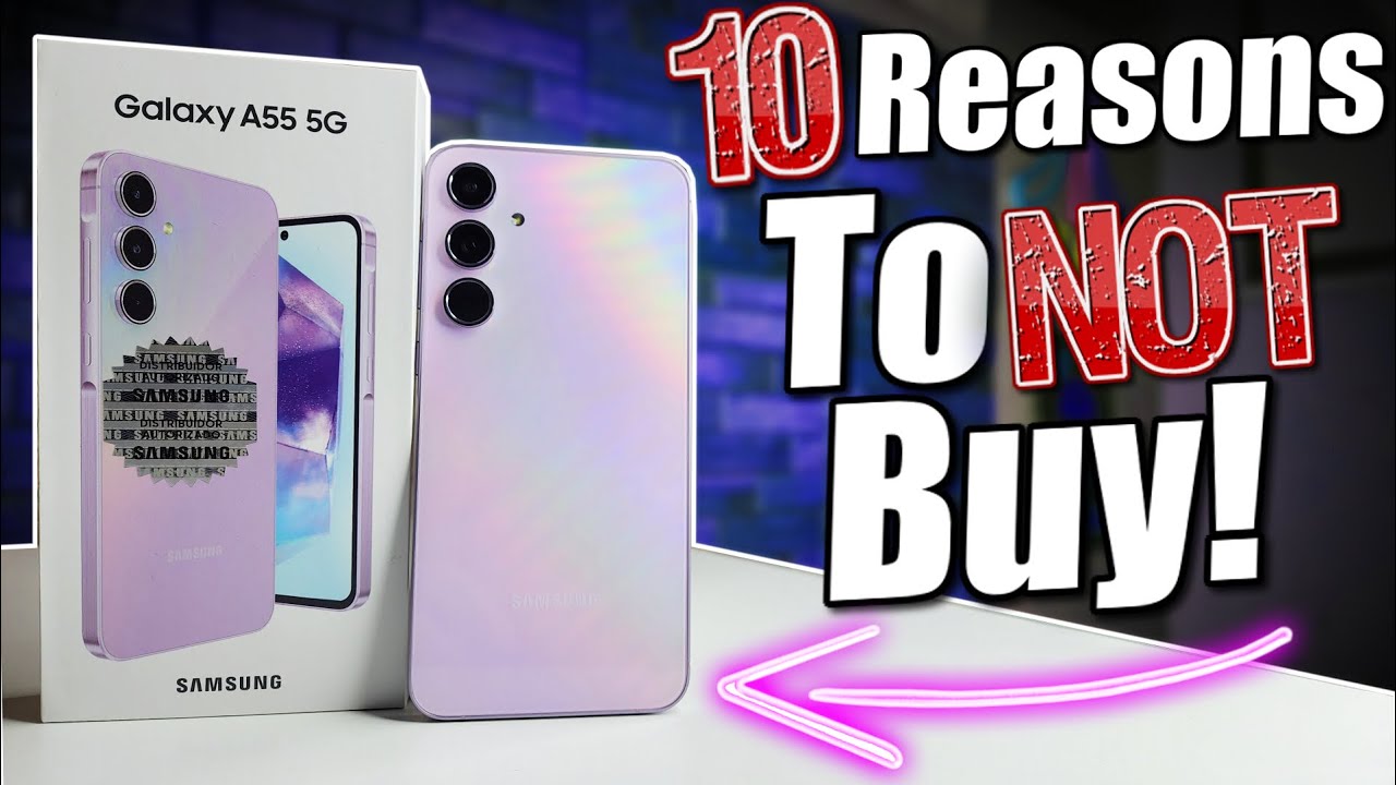 10 Reasons I Dislike The Samsung Galaxy A55 5G! 10 Reasons I Dislike The Samsung Galaxy A55 5G!