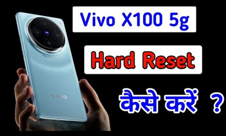 How To Hard Reset In Vivo X100 5g | Vivo X100 Phone How To Hard Reset In Vivo X100 5g | Vivo X100 Phone