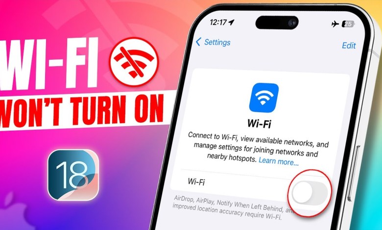 How to Fix WiFi Won’t Turn On iPhone After iOS 18 How to Fix WiFi Won’t Turn On iPhone After iOS 18