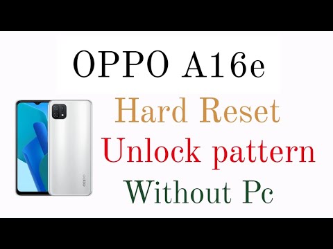 oppo A16e frp bypass factory reset pattern unlock oppo A16e frp bypass factory reset pattern unlock