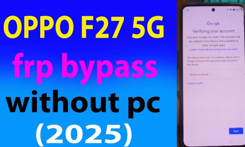 Unlocking Secrets: How to Bypass OPPO F27 5G FRP Without a PC in 2025! Unlocking Secrets: How to Bypass OPPO F27 5G FRP Without a PC in 2025!