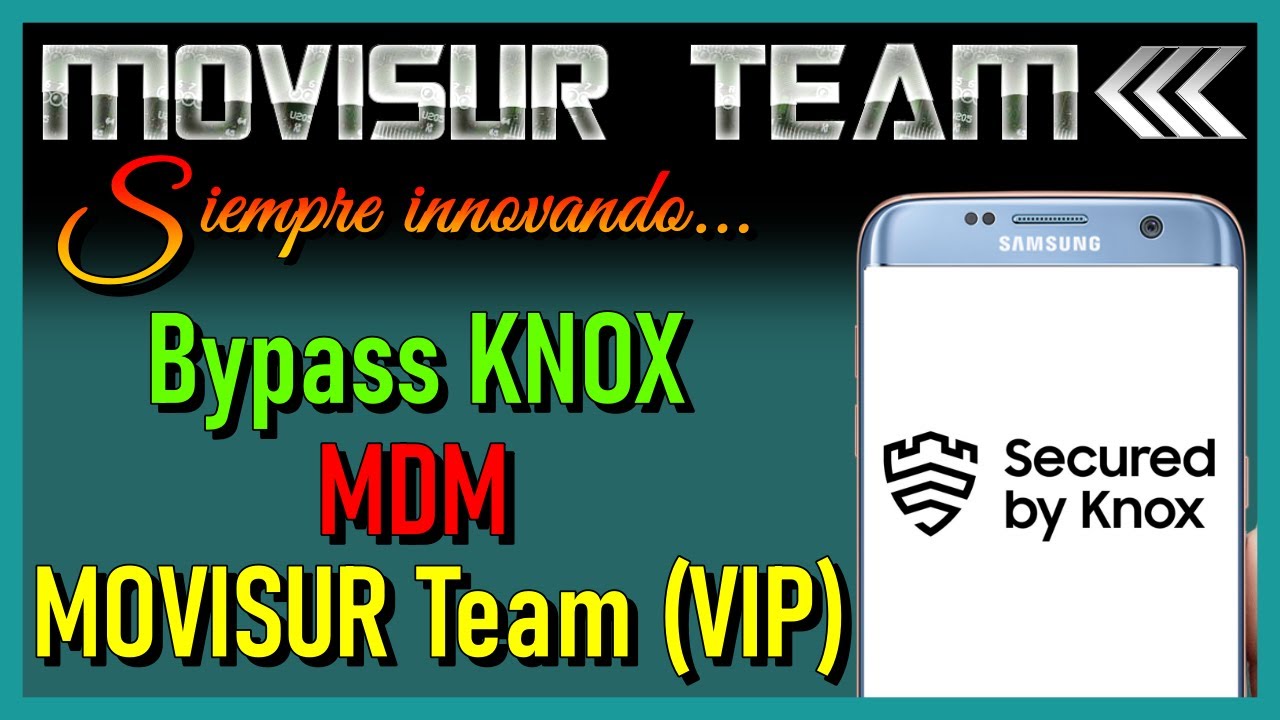 Bypass KNOX MDM / Bypass SAMSUNG MDM/ By MOVISUR Tool Bypass KNOX MDM / Bypass SAMSUNG MDM/ By MOVISUR Tool