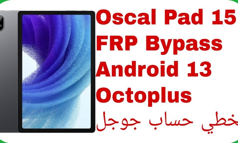 Blackview Oscal Pad 15 FRP Unlock Android 13 – Octoplus Blackview Oscal Pad 15 FRP Unlock Android 13 – Octoplus