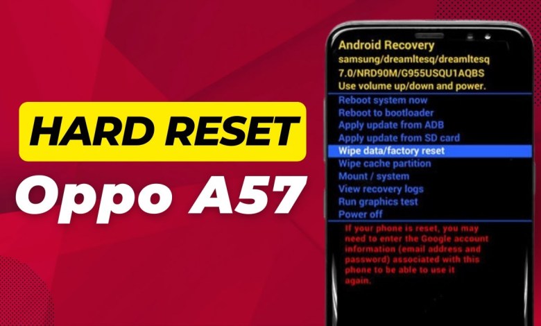 Hard Reset Oppo A57 – Full Guide Hard Reset Oppo A57 – Full Guide