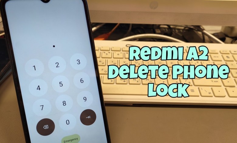 Xiaomi Redmi A2, Delete Pin, Pattern, Password Lock Xiaomi Redmi A2, Delete Pin, Pattern, Password Lock