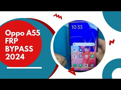 OPPO A55 FRP BYPASS 2024 OPPO A55 FRP BYPASS 2024