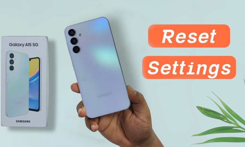 Samsung Galaxy A15 All Settings Reset | Samsung A15 5G Samsung Galaxy A15 All Settings Reset | Samsung A15 5G