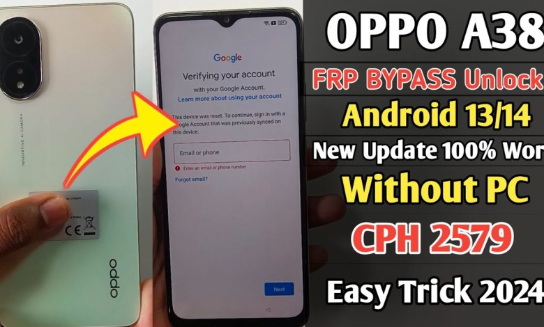 Oppo A38 CPH2579 Frp Bypass Android 13/14 Without PC | Oppo A38 CPH2579 Frp Bypass Android 13/14 Without PC |