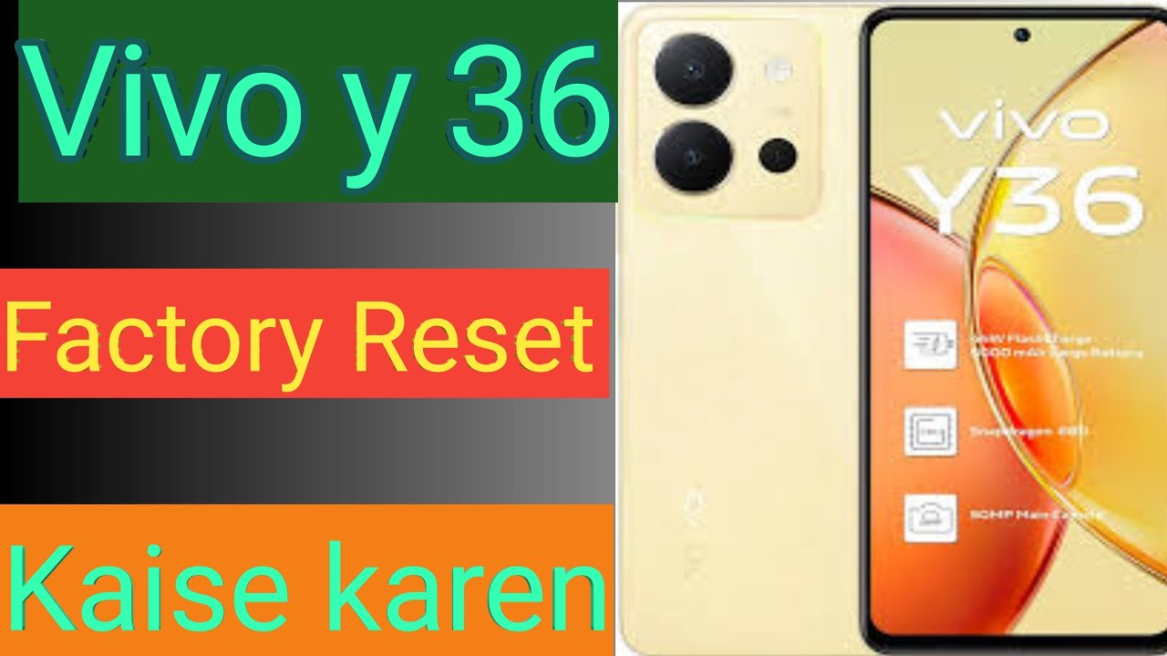 how to reset Vivo y36 mobile setting and factory reset how to reset Vivo y36 mobile setting and factory reset