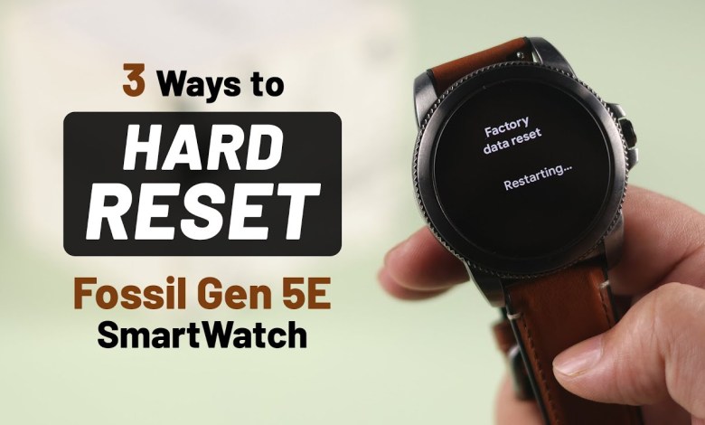 Fossil Gen 5E Smartwatch: How To Reset to Factory Fossil Gen 5E Smartwatch: How To Reset to Factory