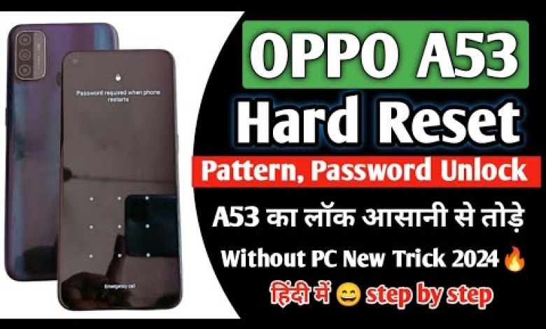 Oppo A53 Hard Reset | Oppo A53 Pattern, Password Unlock Oppo A53 Hard Reset | Oppo A53 Pattern, Password Unlock
