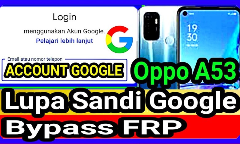 How to solve Oppo A53 cellphone forgetting Google account password – How to solve Oppo A53 cellphone forgetting Google account password –
