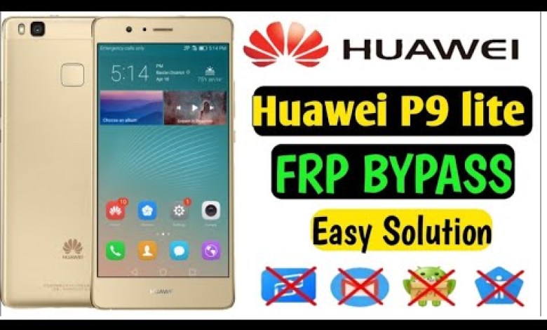 Huawei P9 Lite frp bypass 2024__Huawei P9 Lite Huawei P9 Lite frp bypass 2024__Huawei P9 Lite