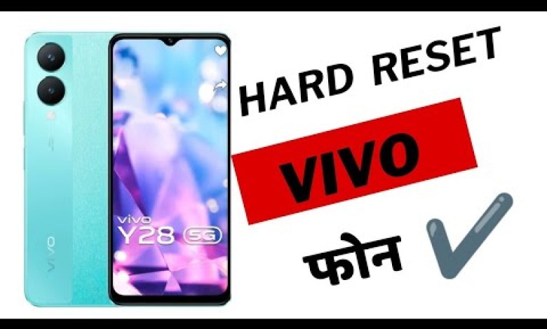 How to Hard Reset Vivo Mobile? Vivo Mobile Ka How to Hard Reset Vivo Mobile? Vivo Mobile Ka