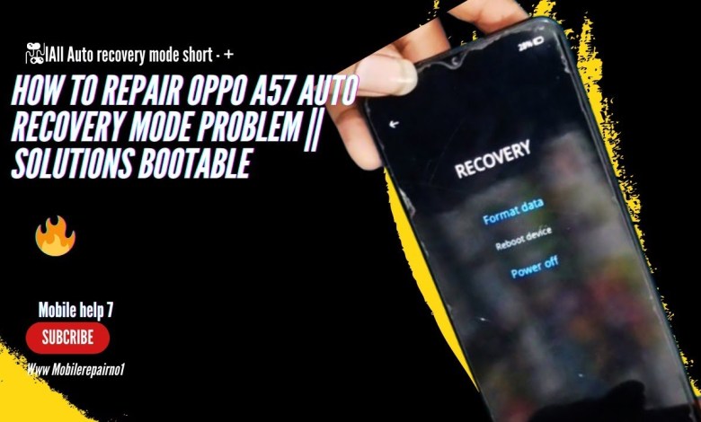 How to Repair Oppo A57 Auto recovery Mode problem || How to Repair Oppo A57 Auto recovery Mode problem ||