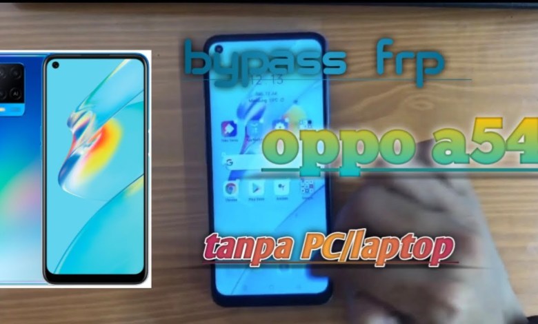 bypass frp/delete google account oppo a54 without bypass frp/delete google account oppo a54 without