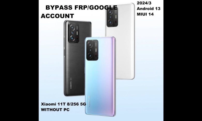 How to bypass FRP/Google Account on Xiaomi 11T 256/8 How to bypass FRP/Google Account on Xiaomi 11T 256/8
