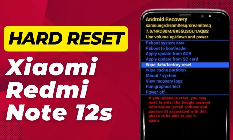 How To Hard Reset Xiaomi Redmi Note 12s – Full Guide How To Hard Reset Xiaomi Redmi Note 12s – Full Guide