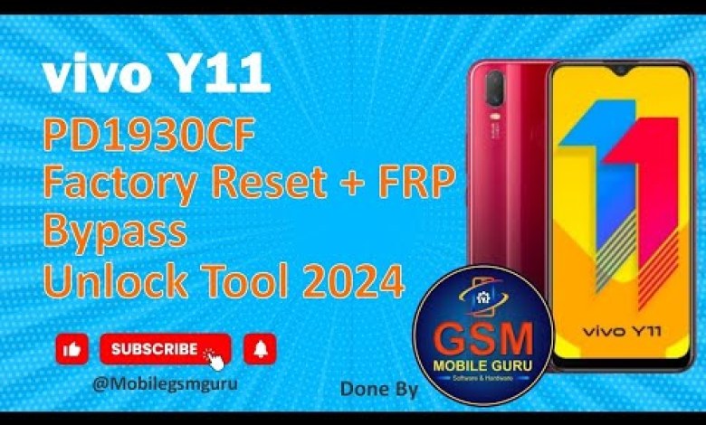 vivo y11 PD1930CF factory reset+frp bypass unlocktool vivo y11 PD1930CF factory reset+frp bypass unlocktool